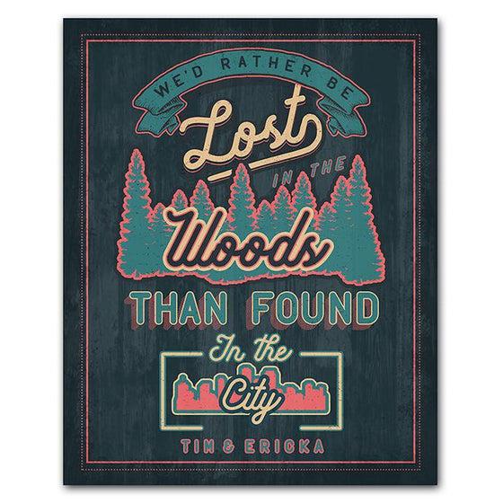 Rather be lost in the woods than found in the city - Personalized Sign - Personal-Prints